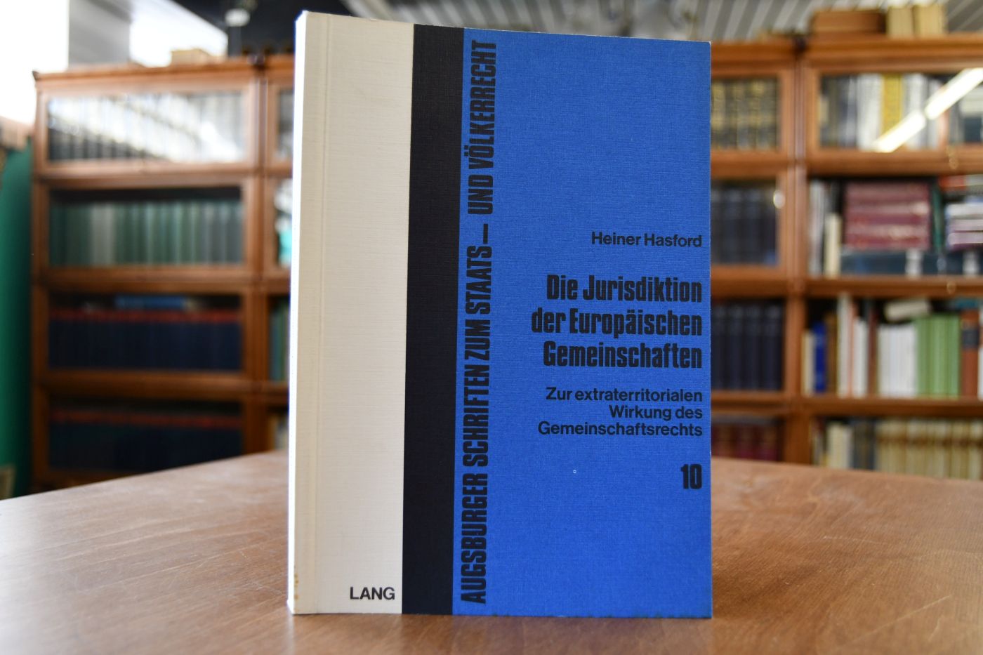 Die Jurisdiktion der Europäischen Gemeinschaften. Zur extraterritorialen Wirkung des Gemeinschaftsrechts.