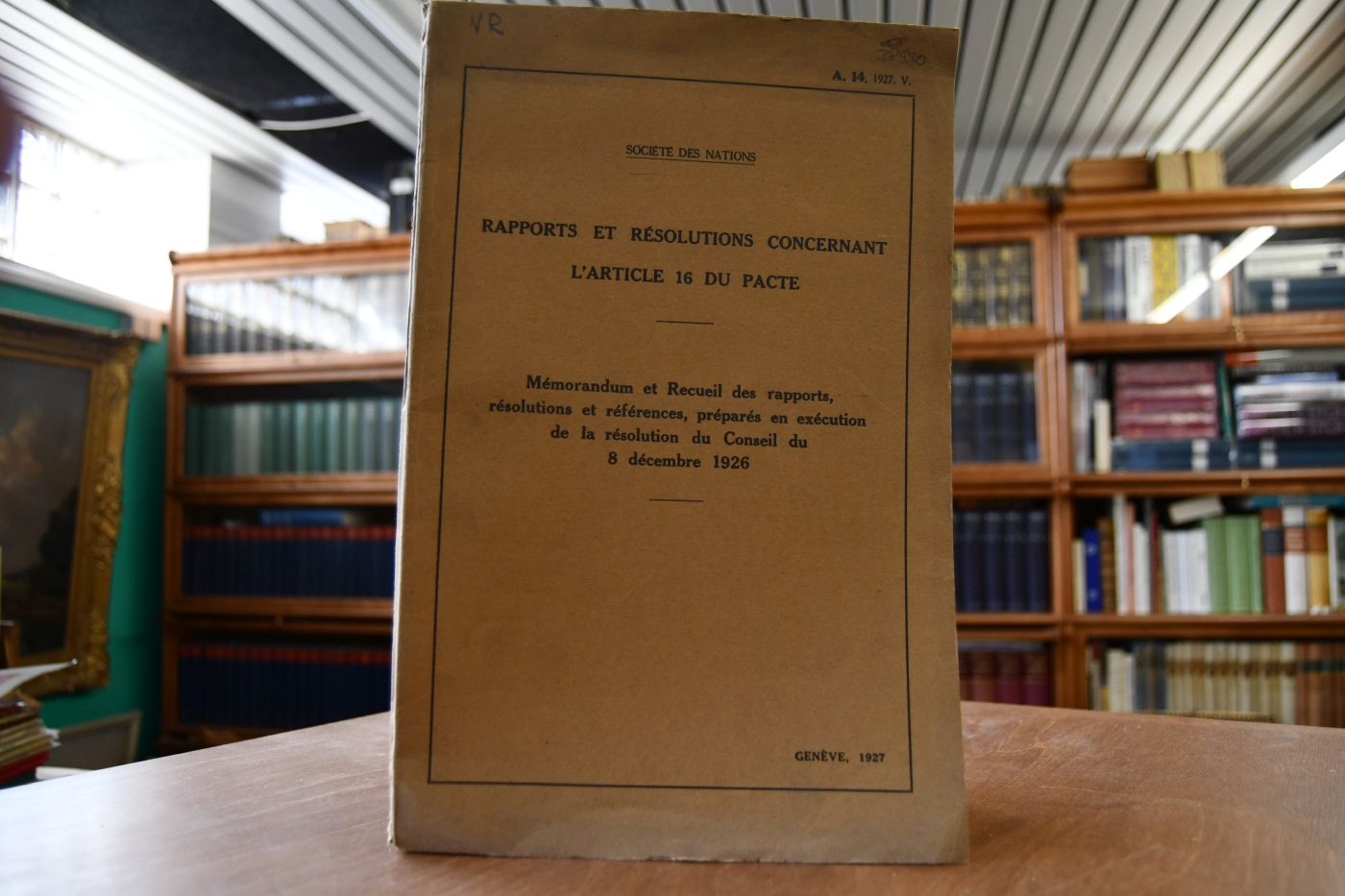 Societe des Nations. Rapports et resolutions concernant l`article 16 du pacte. Memorandum et Recueil des rapports, resolutions et references, prepares en execution de la resolution du Conseil du 8 decembre 1926.