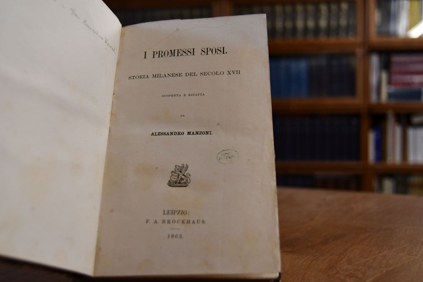 I Promessi Sposi. Storia Milanese del Secolo XVII. Scoperta e Rifatta.