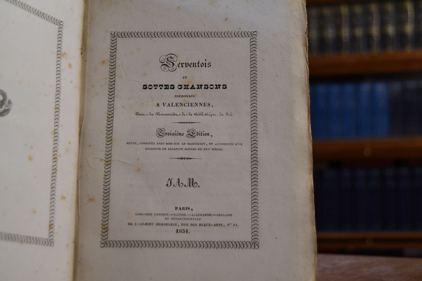 Serventois et sottes Chansons couronnes a Valenciennes, tirez des manuscrites de la Bibliotheque du Roi.