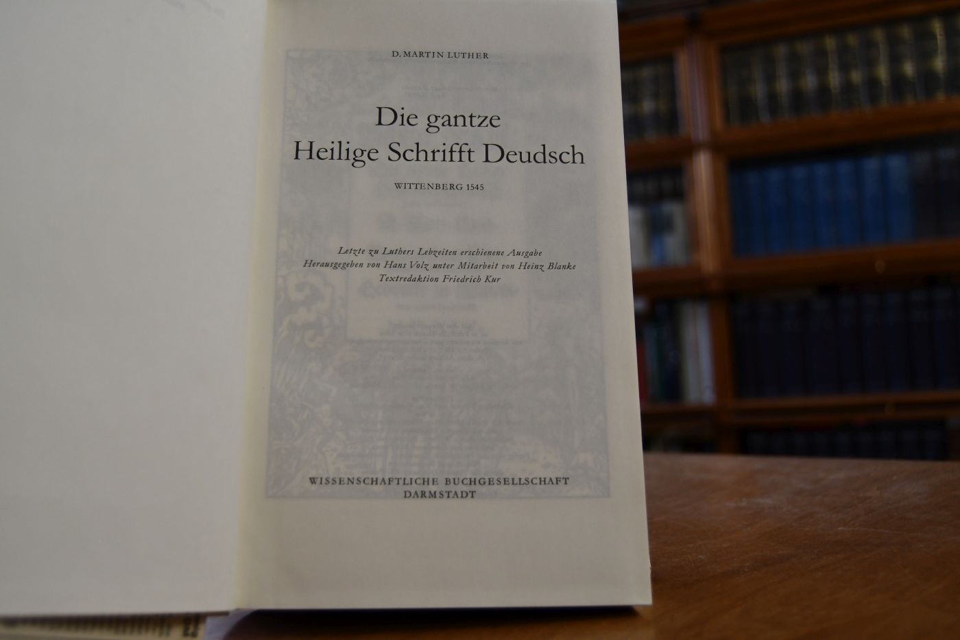 Die gantze Heilige Schrifft Deudsch. Wittenberg 1545. 2 Bde. + Anhang (wohl ohne die Dokumente).