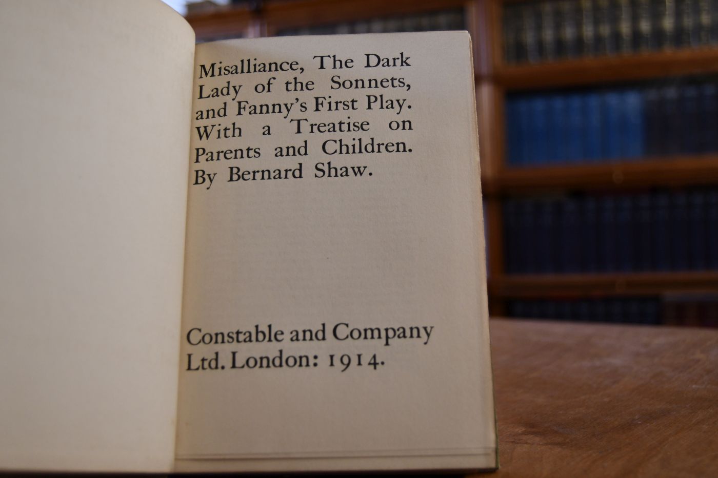 Misalliance, The Dark Lady of the Sonnets, and Fanny`s First Play. With a Treatise on Parents and Children.