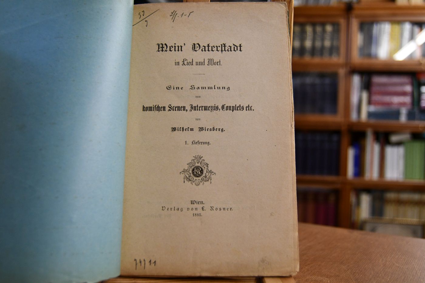 Mein` Vaterstadt in Lied und Wort. Eine Sammlung von komischen Scenen, Intermezzis, Couplets etc. Lieferung 1-5 (mehr im KVK nicht nachweisbar).
