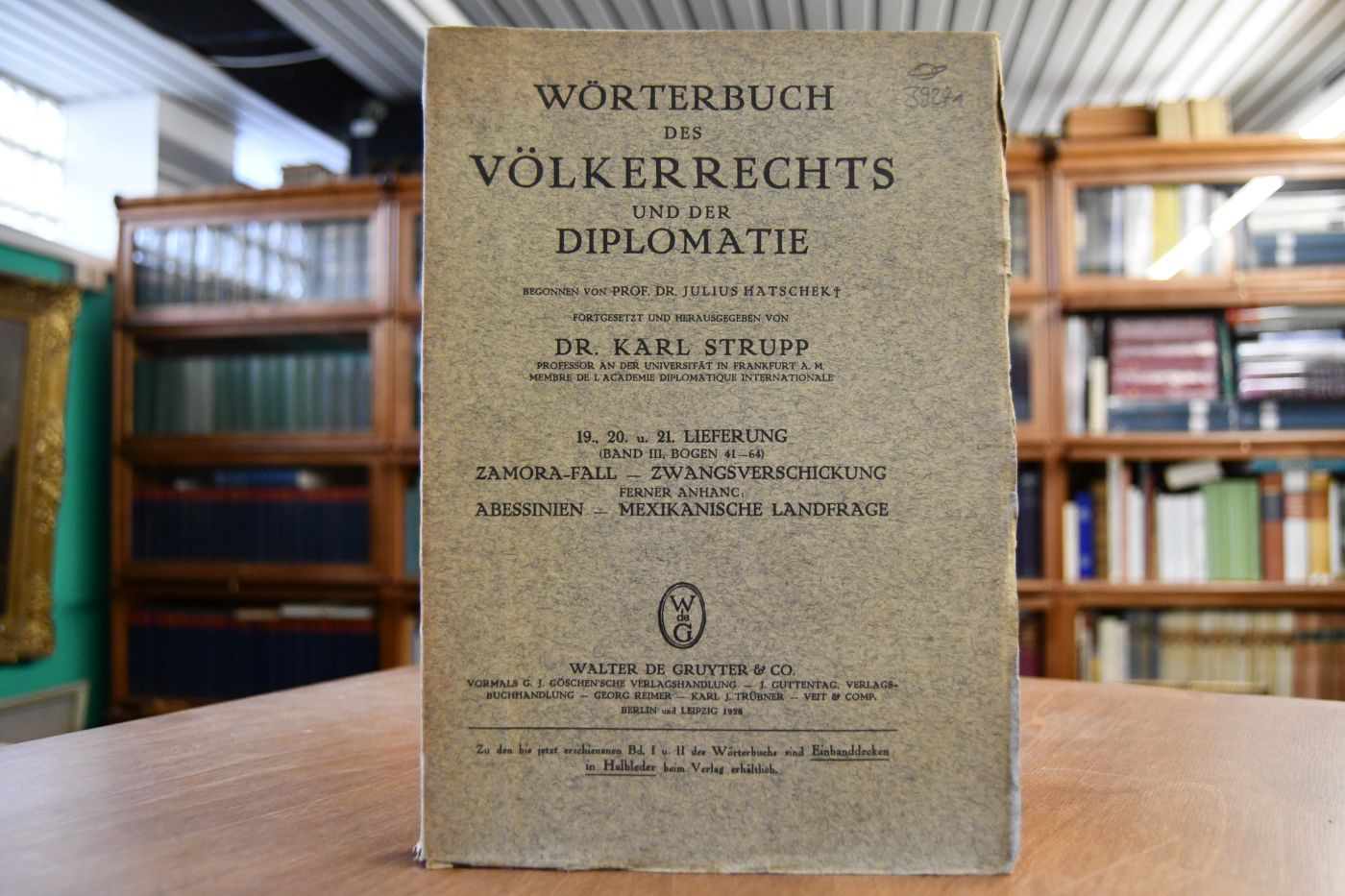 Wörterbuch des Völkerrechts und der Diplomatie. 19., 20. und 21. Lieferung (Band III Bogen 41-64) Zamora-Fall-Zwangsverschickung, ferner Anhang Abessinien-Mexikanische Landfrage.