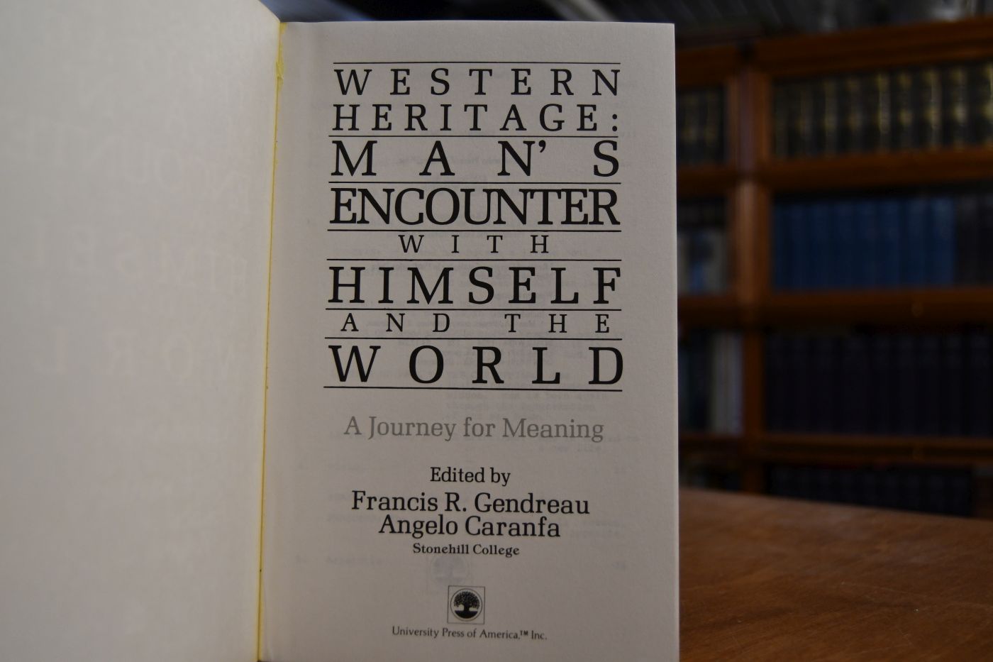 Western Heritage Man`s encounter with himself and the world. A journey for meaning.