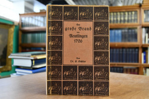 Der große Brand von Reutlingen 1726.