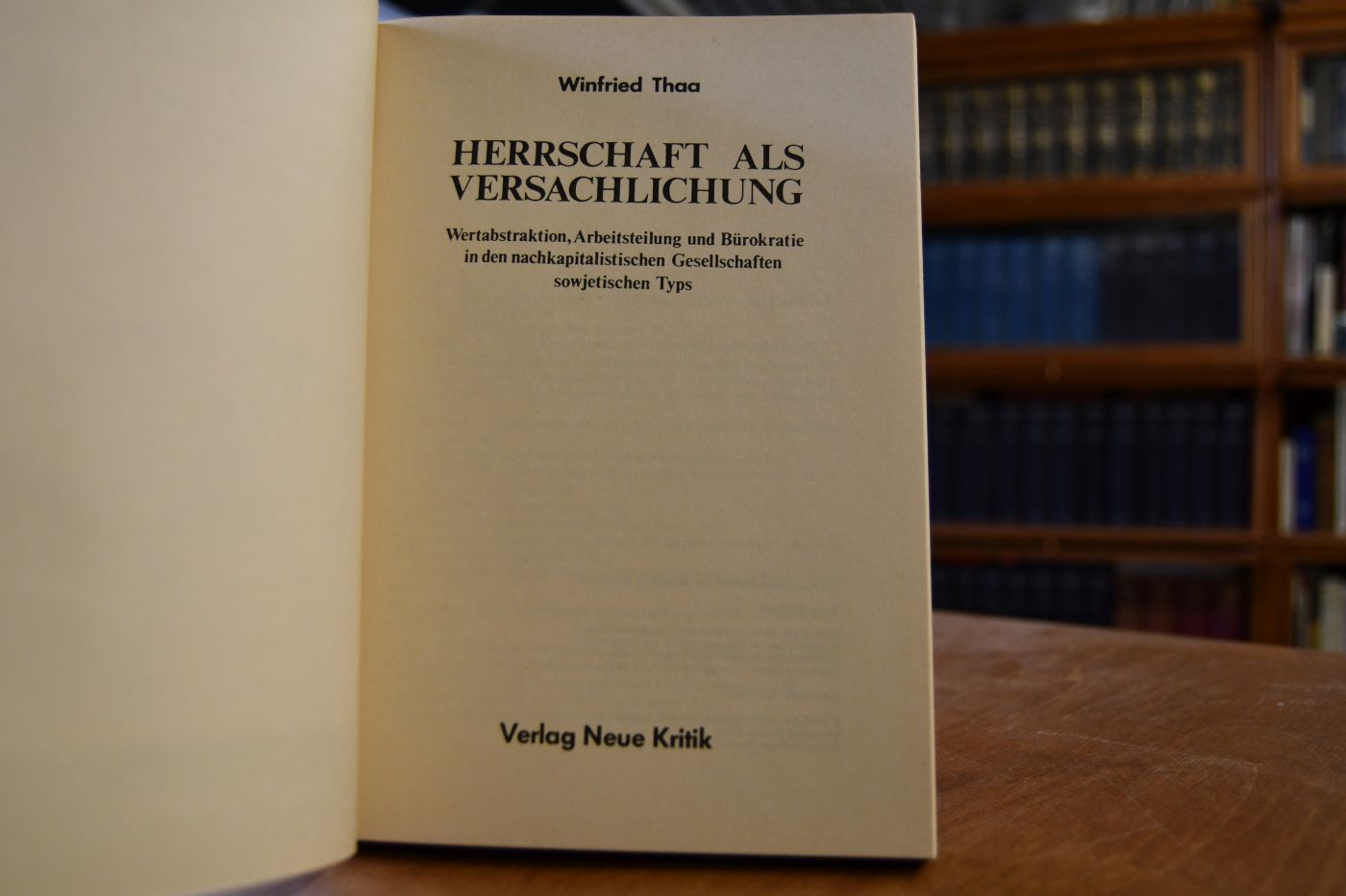Herrschaft als Versachlichung. Wertabstraktion, Arbeitsteilung und Bürokratie in den nachkapitalistischen Gesellschaften sowjetischen Typs.