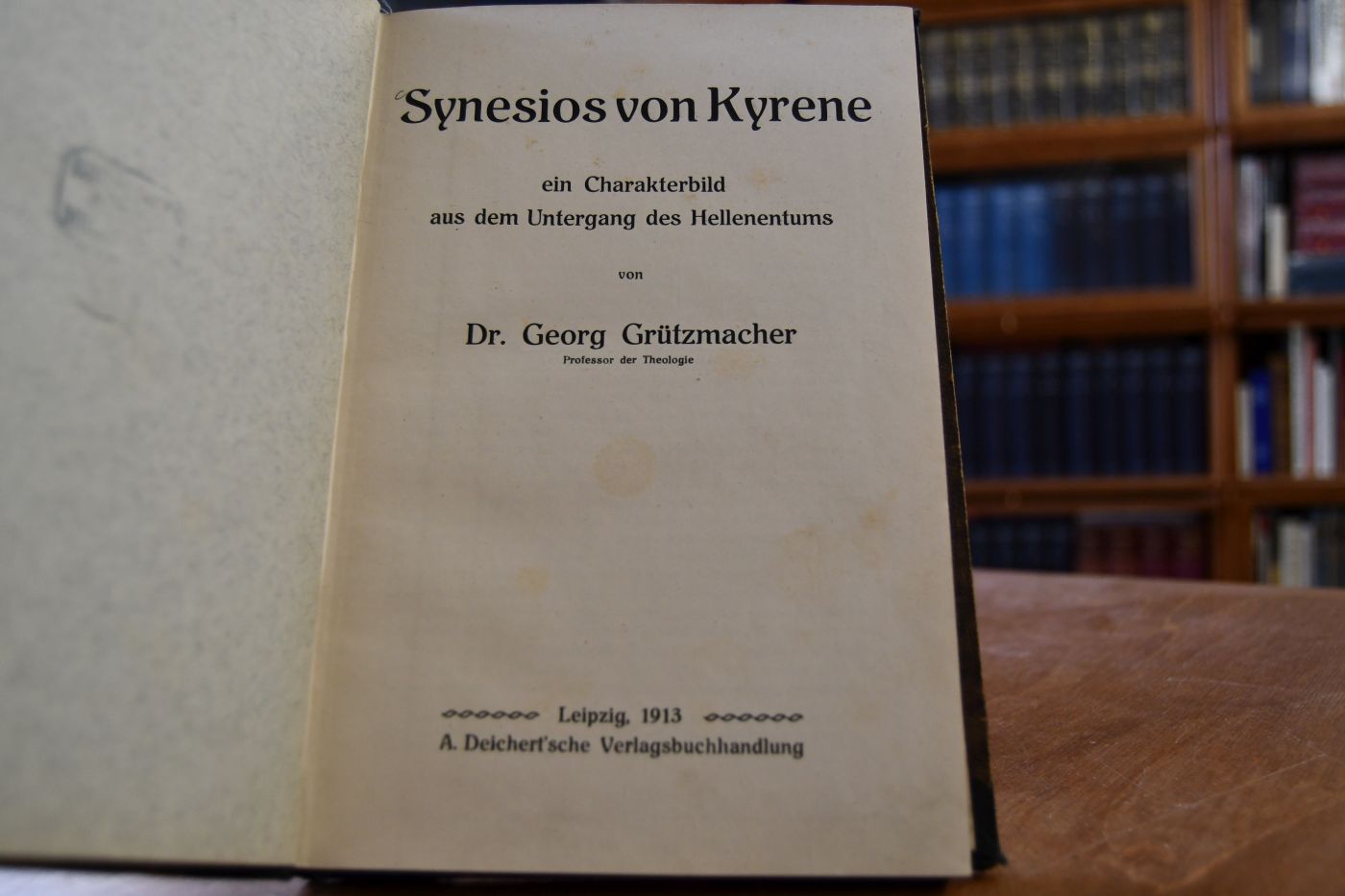 Synesios von Kyrene ein Charakterbild aus dem Untergang des Hellenentums.