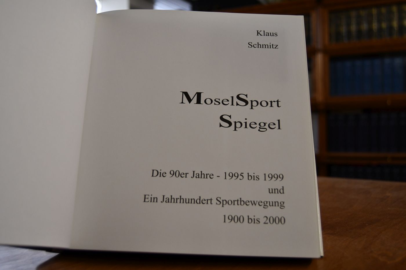 MoselSportSpiegel. Die 90er Jahre -1995 bis 1999 und Ein Jahrhundert Sportbewegung 1900 bis 2000.