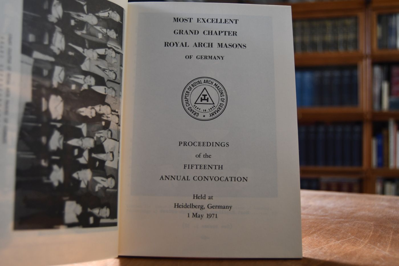 Most Excellent Grand Chapter Royal Arch Masons of Germany. Proceedings of the fifteenth Annual Convocation held at Heidelberg, Germany 1 May 1971.