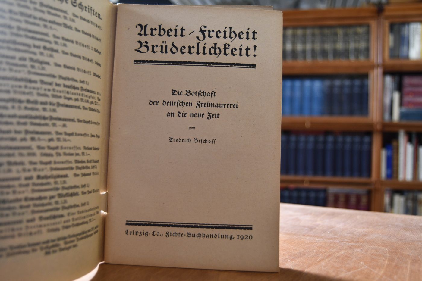 Arbeit, Freiheit, Brüderlichkeit! Die Botschaft der deutschen Freimaurerei an die neue Zeit.