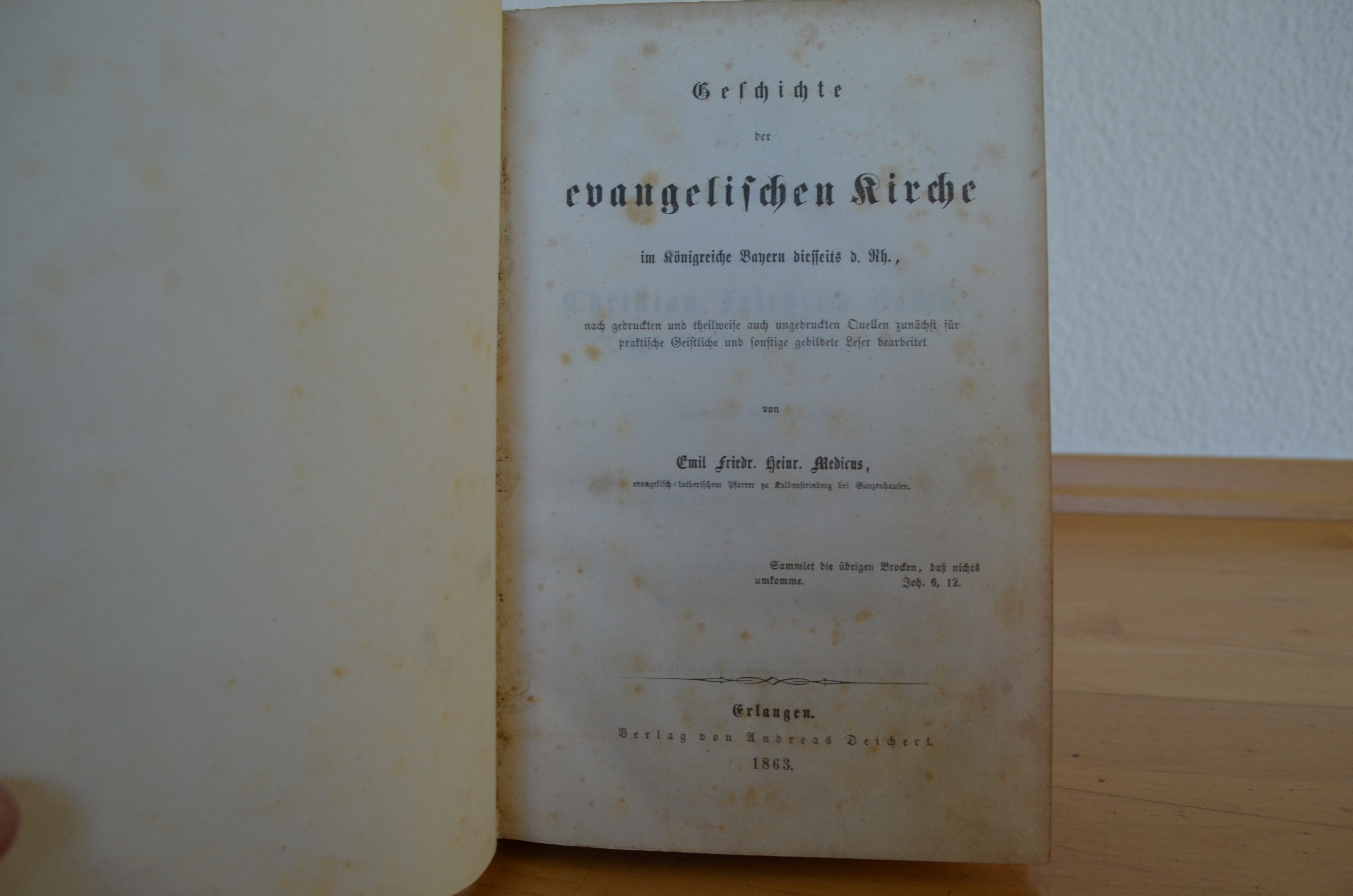 Geschichte der evangelischen Kirche im Königreiche Bayern diesseits d. Rh., nach gedruckten und theilweise auch ungedruckten Quellen zunächst für praktische Geistliche und sonstige gebildete Leser bearbeitet.