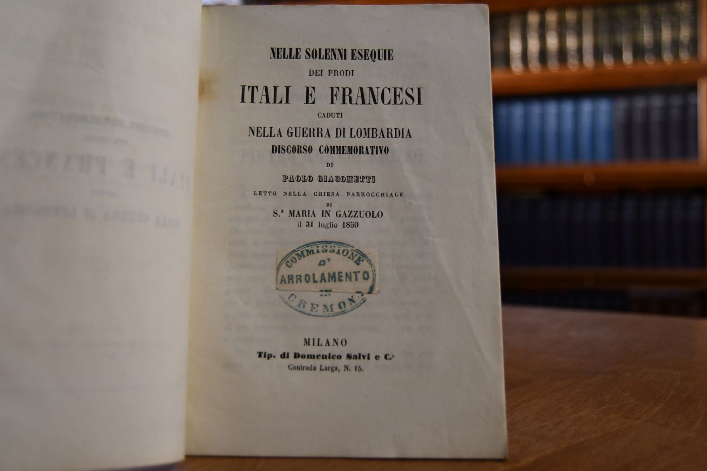 Nelle solenni esequie dei prodi itali e francesi caduti nella guerra di Lombardia. Discorso commemorativo di Paolo Giacometti letto nella chiesa parrocchiale di S.a Maria in Gazzuolo il 31 luglio 1859.