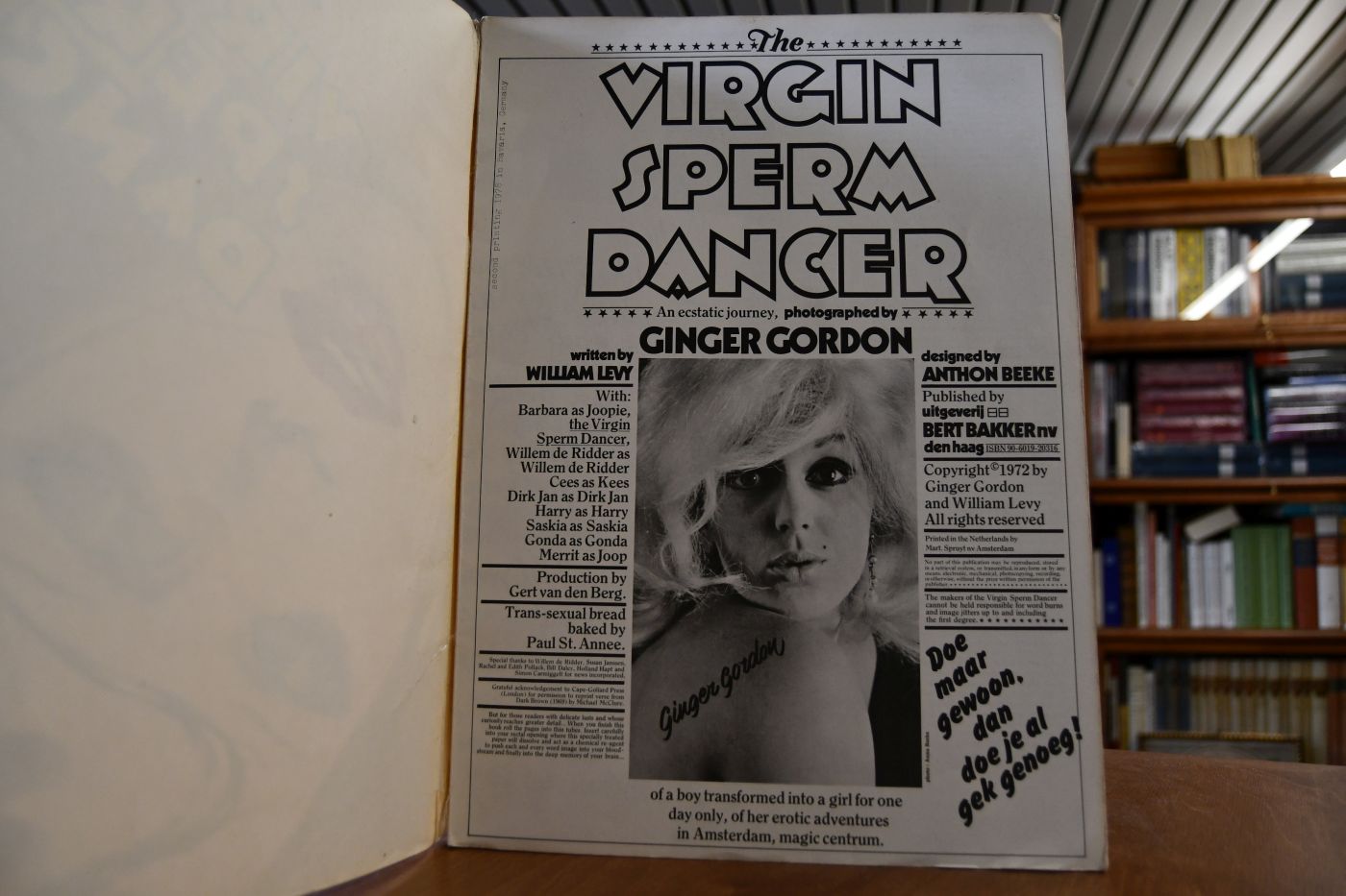 The Virgin Sperm Dancer. An ecstatic journey, photographed by Ginger Gordon, of a boy transformed into a girl for one day only, of her erotic adventures in Amsterdam, magic centrum.