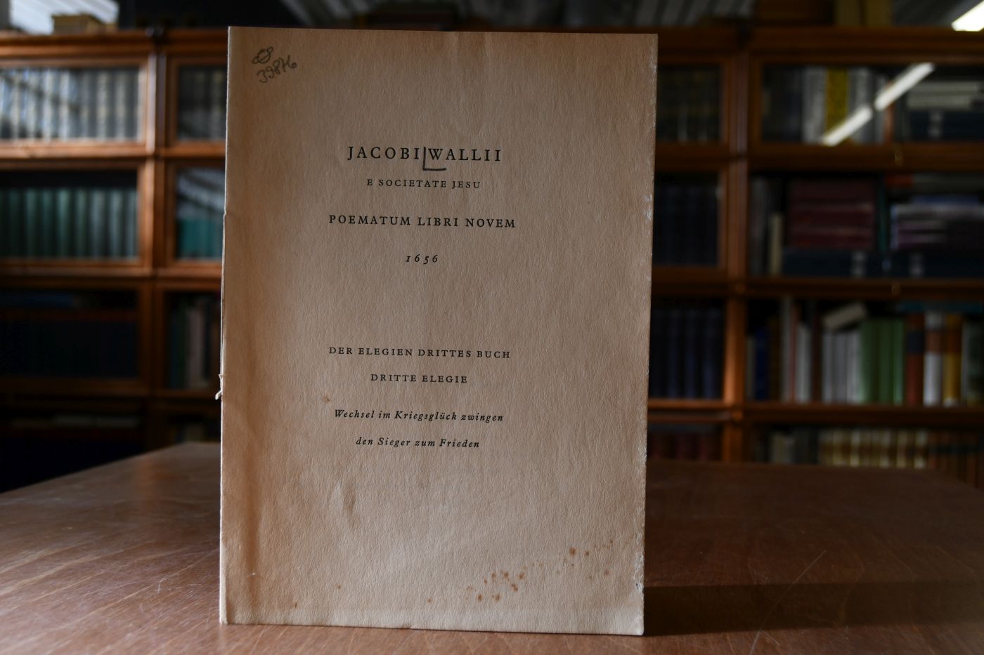 Jacobi Wallii e Societate Jesu Poematum Libri Novem 1656. Der Elegie drittes Buch, dritte Elegie. Wechsel im Kriegsglück zwingen den Sieger zum Frieden.