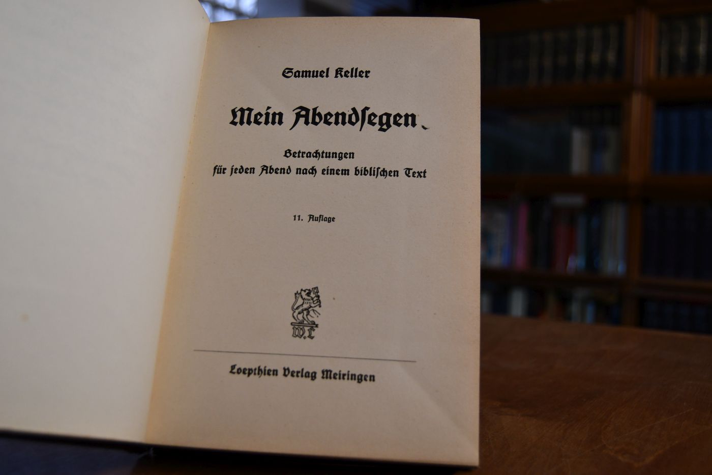 Mein Abendsegen. Betrachtungen für jeden Abend nach einem biblischen Text.