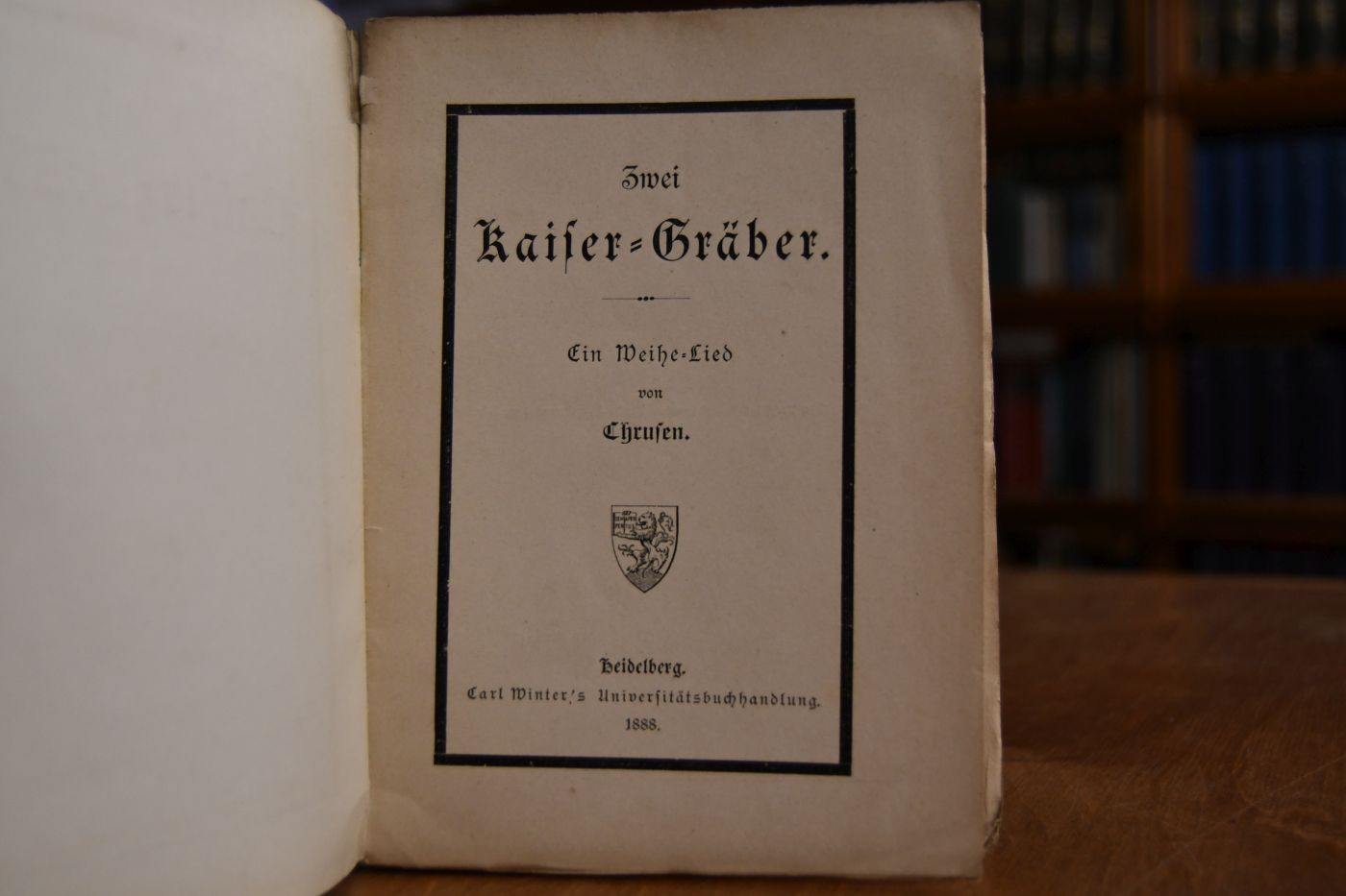 Zwei Kaiser-Gräber. Ein Weihe-Lied von Chrusen.