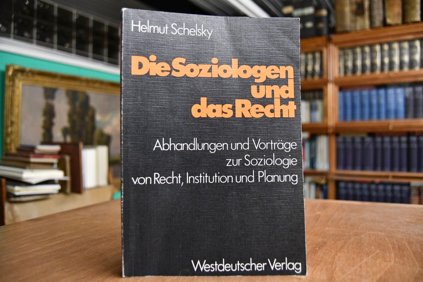 Die Soziologen und das Recht. Abhandlungen und Vorträge zur Soziologie von Recht, Institution und Planung.