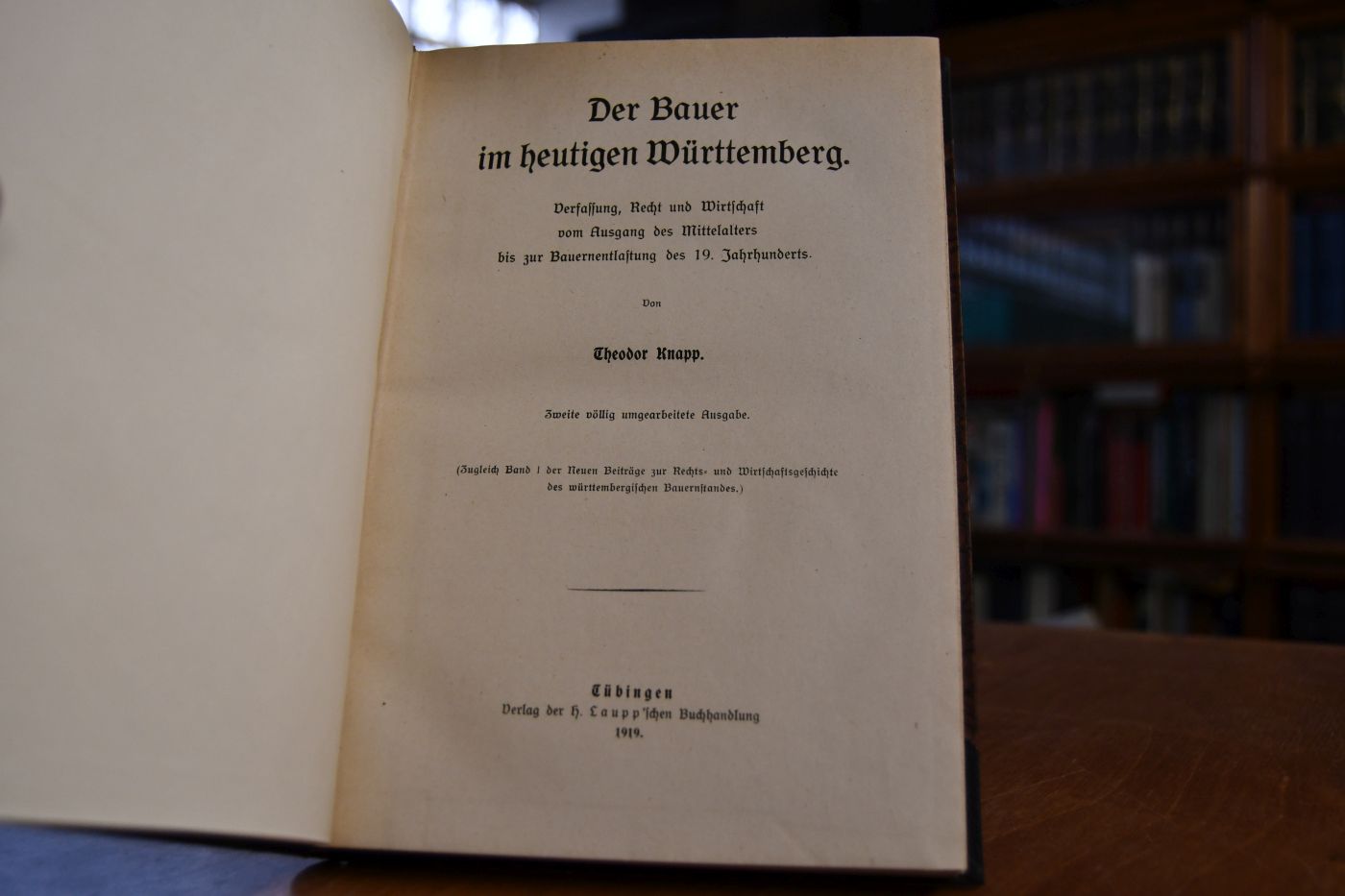 Der Bauer im heutigen Württemberg. Verfassung, Recht und Wirtschaft vom Ausgang des Mittelalters bis zur Bauernentlastung des 19. Jahrhunderts.