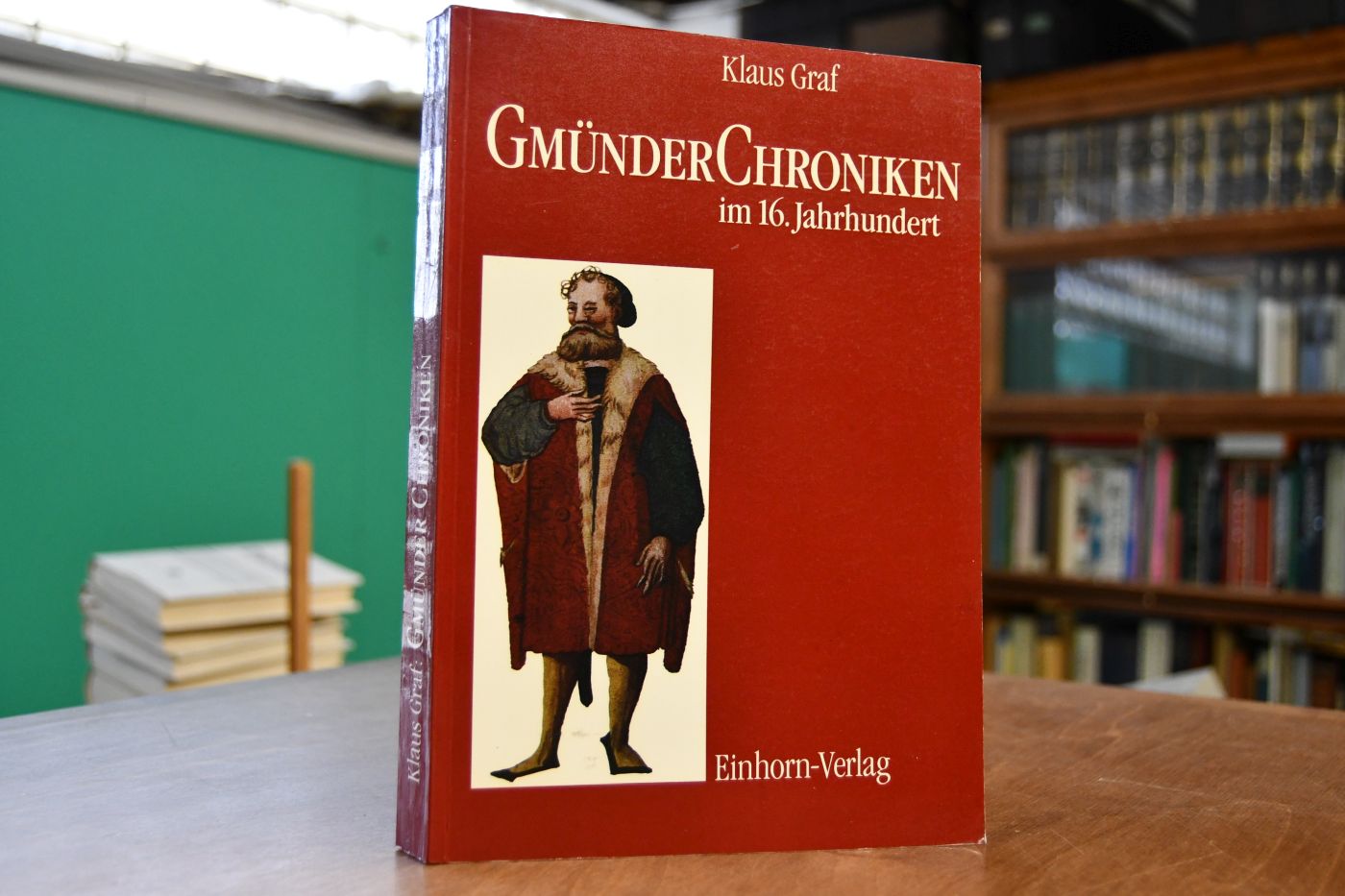 Gmünder Chroniken im 16. Jahrhundert