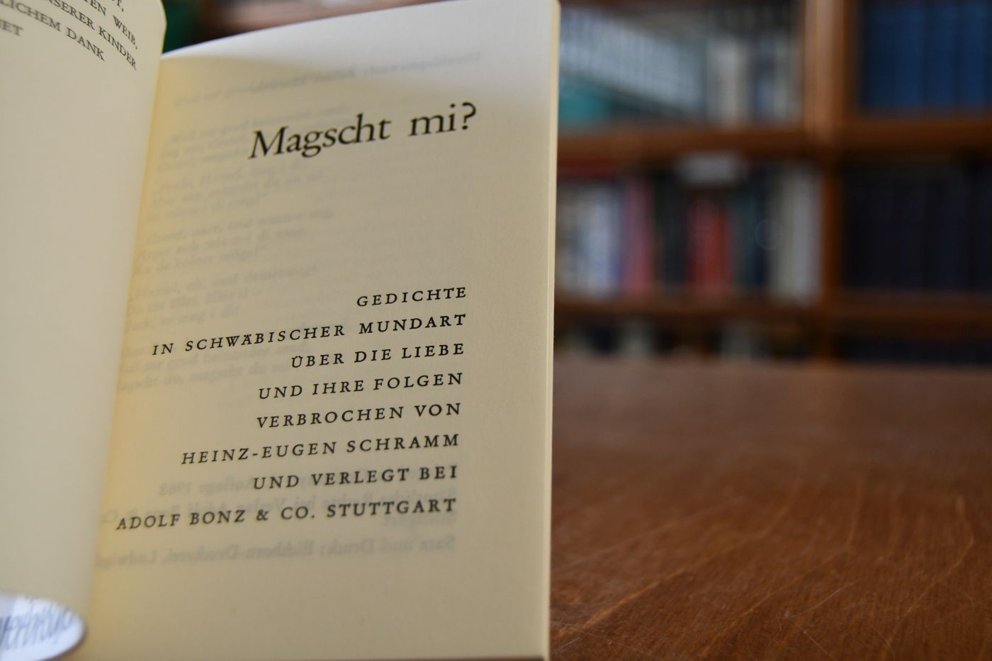 Magscht mi? Gedichte in schwäbischer Mundart über die Liebe und ihre Folgen.