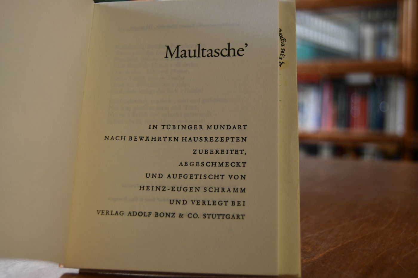 Maultasche`. In Tübinger Mundart nach bewährten Hausrezepten zubereitet, abgeschmeckt und aufgetischt.