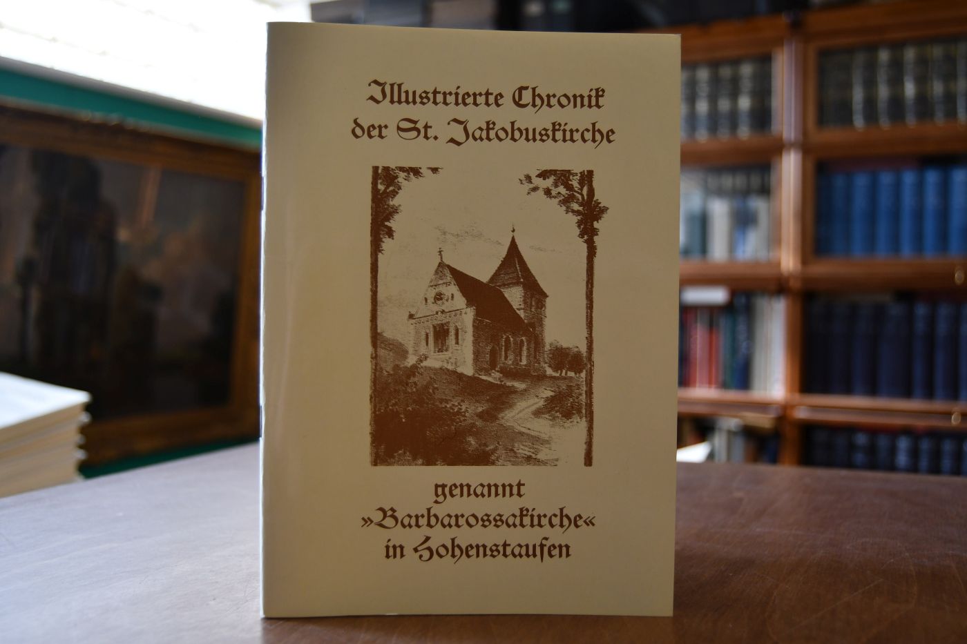 Illustrierte Chronik der St. Jakobuskirche genannt "Barbarossakirche" in Hohenstaufen.
