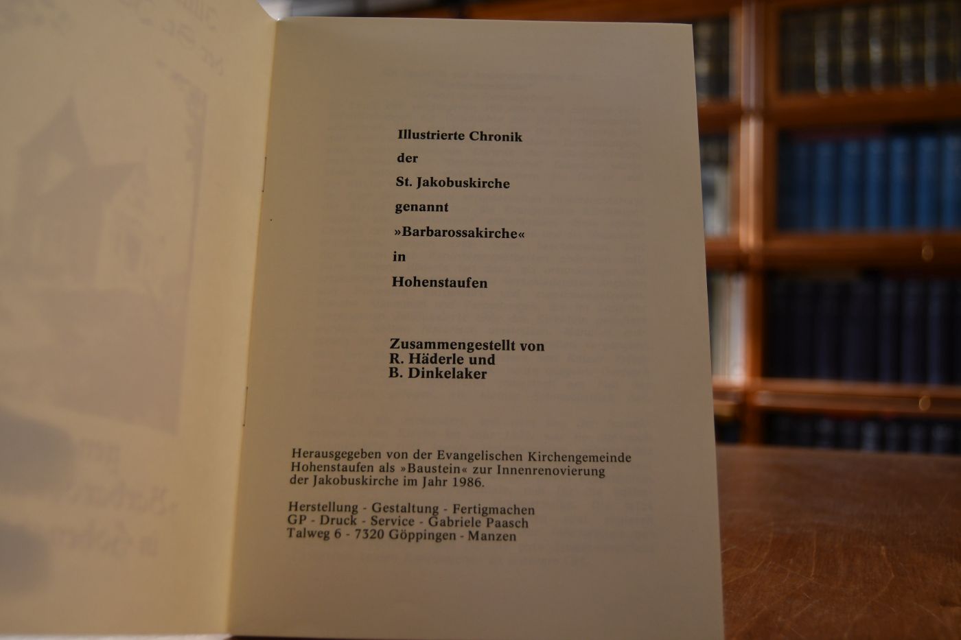 Illustrierte Chronik der St. Jakobuskirche genannt "Barbarossakirche" in Hohenstaufen.