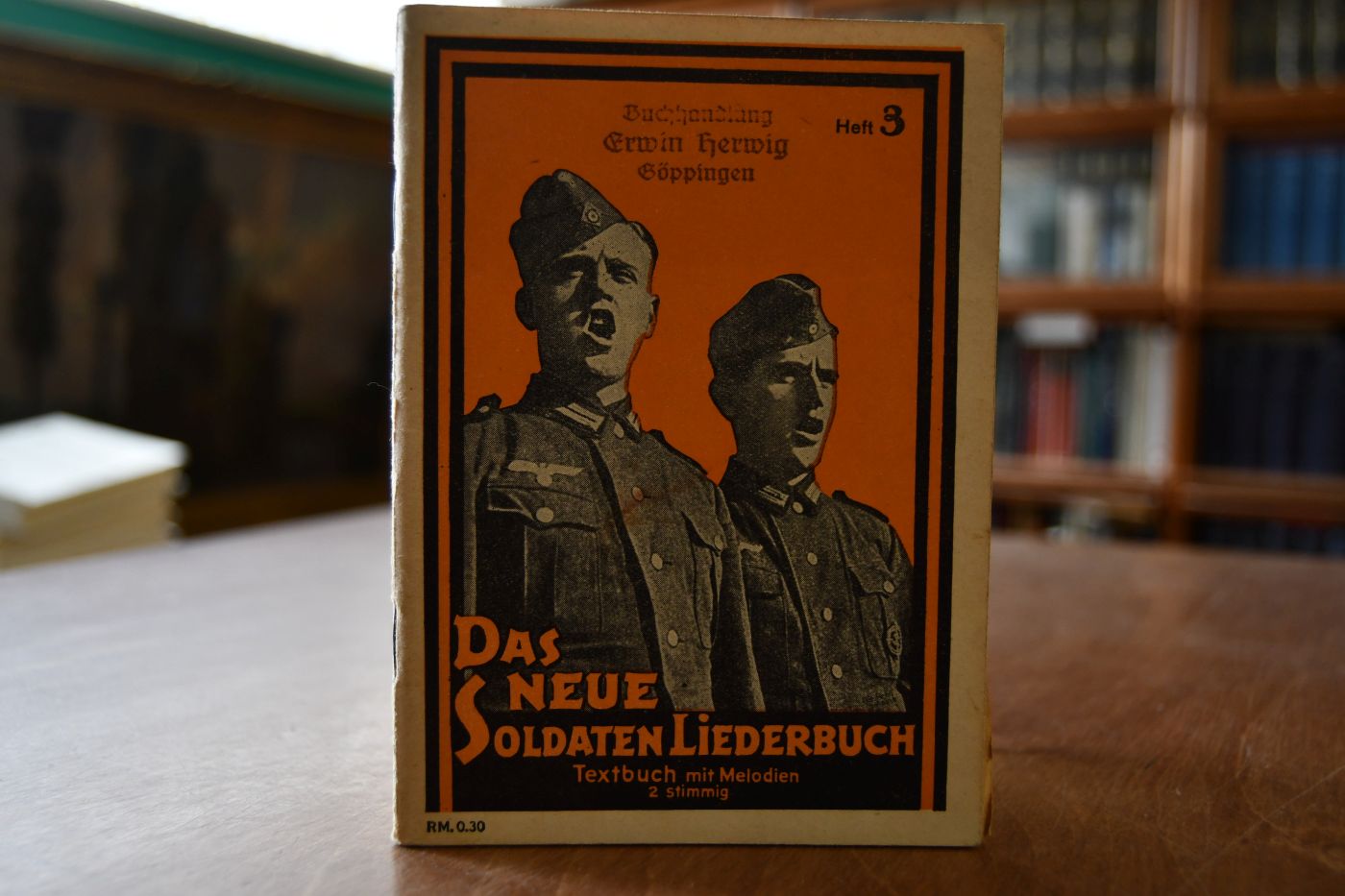 Das neue Soldaten-Liederbuch. Die bekanntesten und meistgesungenen Lieder unserer Wehrmacht. BAnd III.