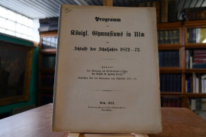 Programm des Königl. Gymnasiums in Ulm zum Schl...