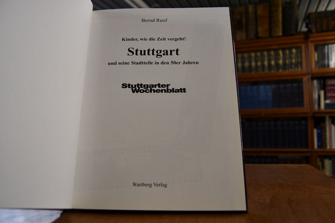 Stuttgart und seine Stadtteile in den 50er Jahren. Kinder, wie die Zeit vergeht!. Stuttgarter Wochenblatt.