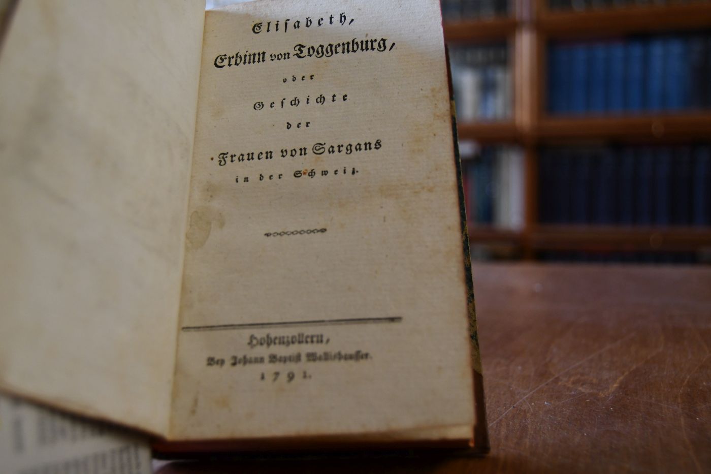 Elisabeth, Erbin von Toggenburg, oder Geschichte der Frauen von Sargans in der Schweiz. 1. Theil (von 2) apart.