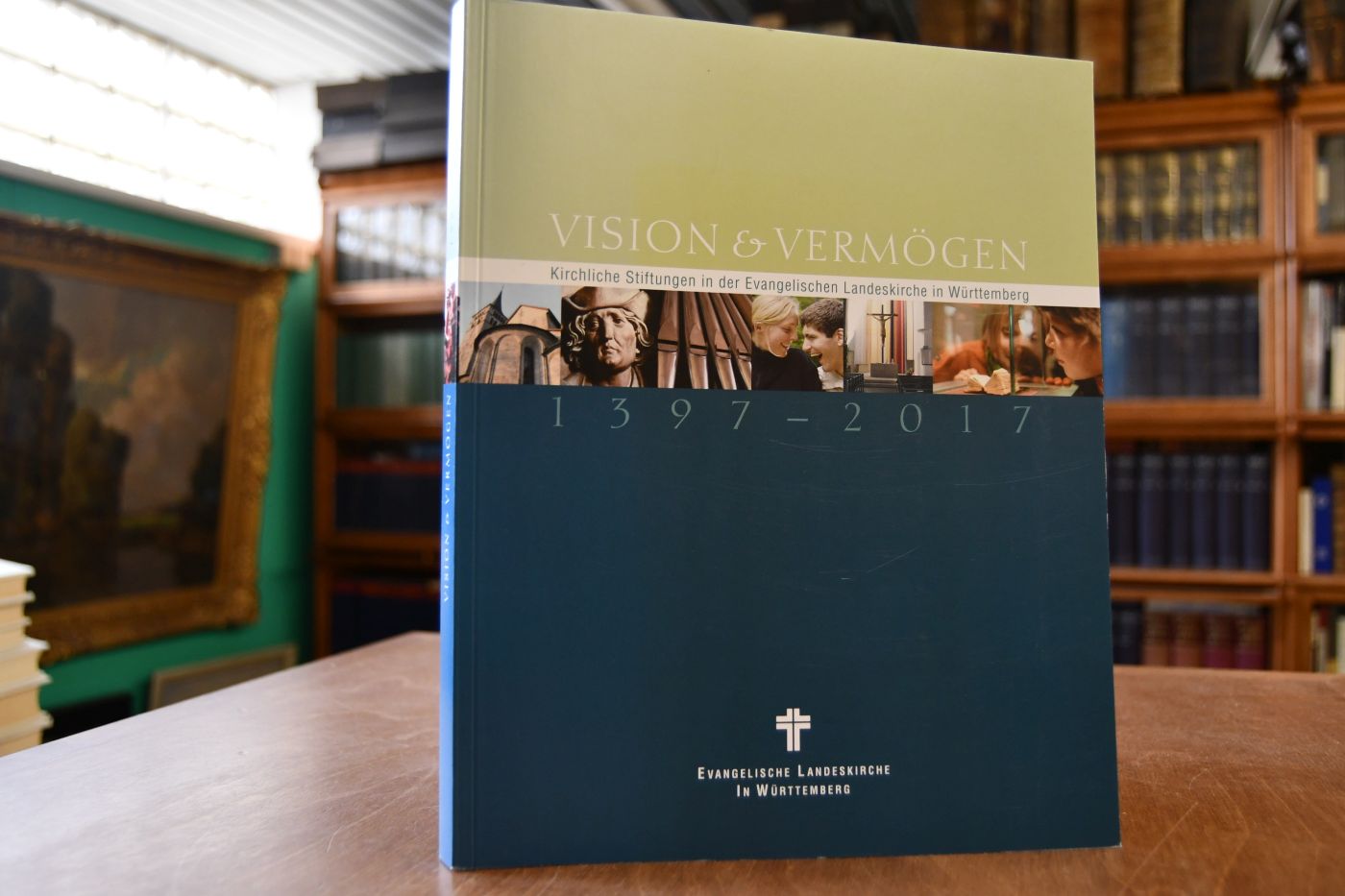 Vision und Vermögen. Kirchliche Stiftun gen in der Evangelischen Landeskirche in Württemberg 1997 - 2017.