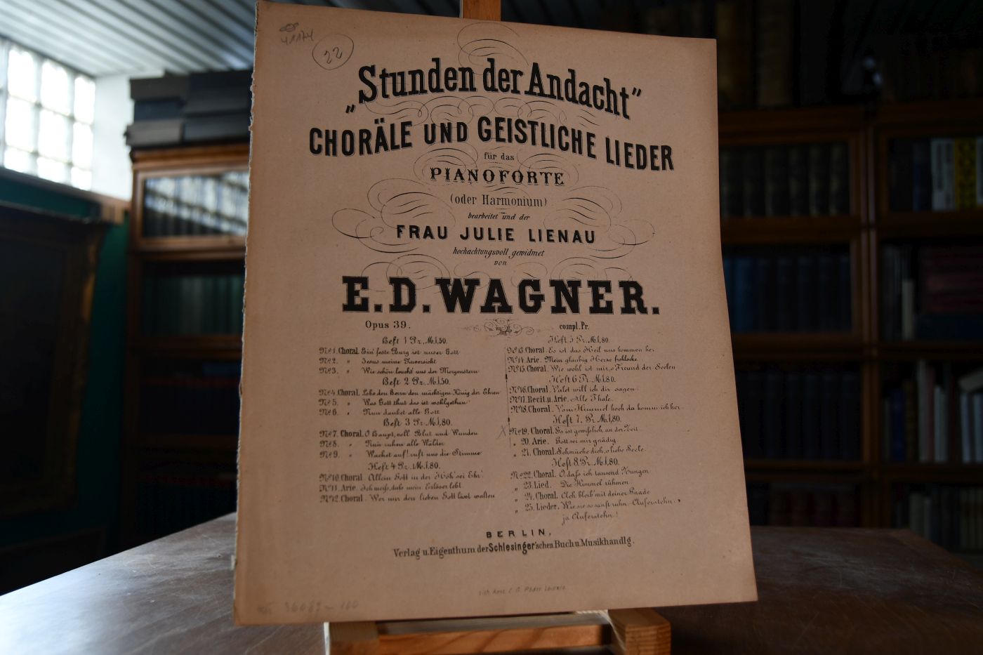 Stunden der Andacht. Choräle und geistliche Lieder für das Pianoforte (oder Harmonium) bearbeitet und der Frau Julie Lienau hochachtungsvoll gewidmet.