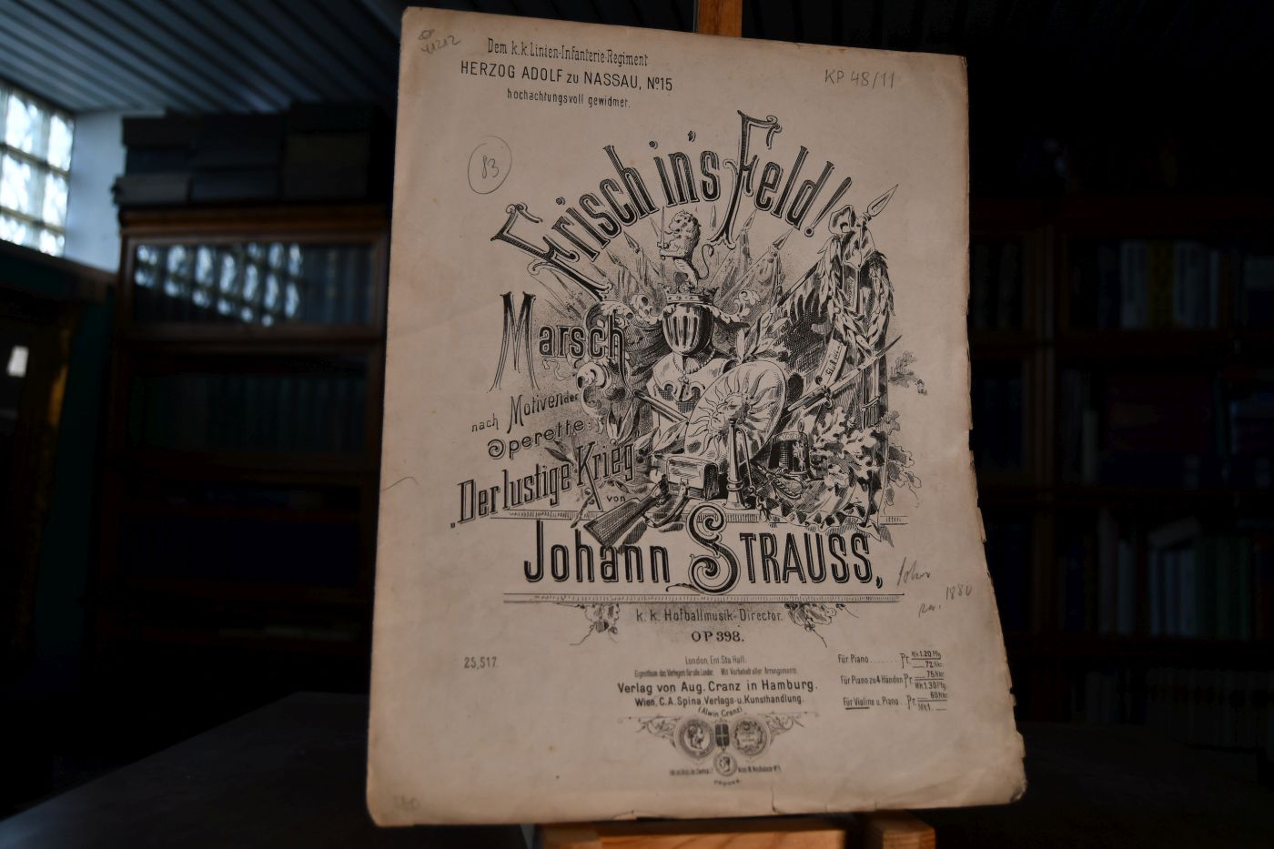 Frisch in`s Feld! Marsch nach Motiven der Operette "Der lustige Krieg". Dem k.k. Linien-Infanterie-Regiment Herzog Adolf zu Nassau, No. 15 hochachtungsvoll gewidmet. Op. 398. Für Violine und Piano.