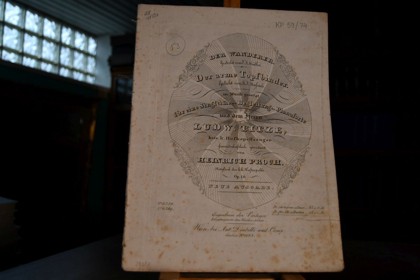 Der Wanderer. Gedicht von E.J. Müller. Der arme Topfbinder. Gedicht von A.J. Muhsick. In Musik gesetzt für eine Singstimme mit Begleitung des Pianoforte und dem Herrn Ludw. Titze kais. k. Hofkapellsänger freundschaftlich gewidmet von Heinrich Proch Mitglied der k.k. Hofkapelle. Op. 10.