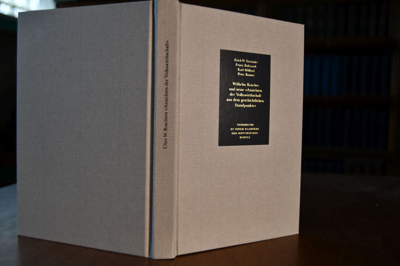 Ansichten der Volkswirthschaft aus dem geschichtlichen Standpunkte. Beigegeben Vademecum zu einem Klassiker der historischen Schule, Düsseldorf, Verlag Wirtschaft und Finanzen, 1994, 211 S., Pappband, ISBN 3878810830.