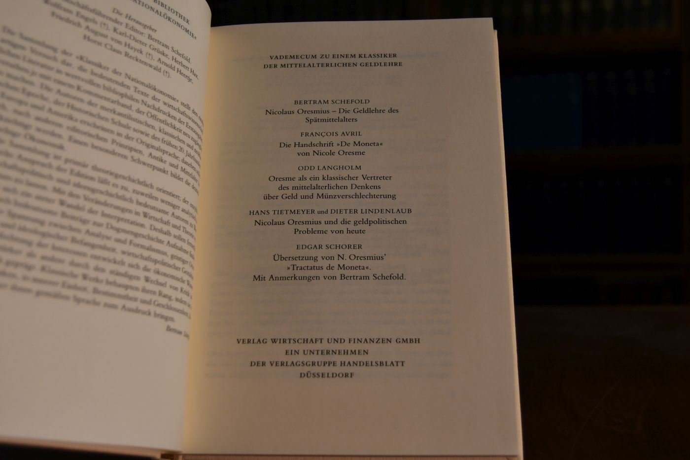 Tractatus de Origine et Natura Iure & Mutationibus Monetarum. Beigegeben Vademecum zu einem Klassiker der mittelalterlichen Geldlehre, Düsseldorf, Verlag Wirtschaft und Finanzen, 1995, 219 S., Pappband, ISBN 3878810970.