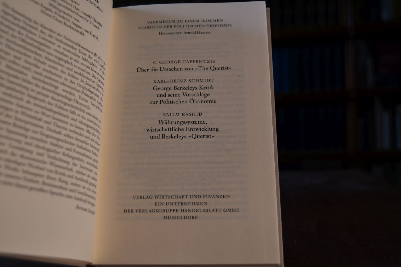 The Querist. Beigegeben Vademecum zu einem Klassiker der politischen Ökonomie, Düsseldorf, Verlag Wirtschaft und Finanzen, 1999, 183 S., Pappband, ISBN 387881139X.