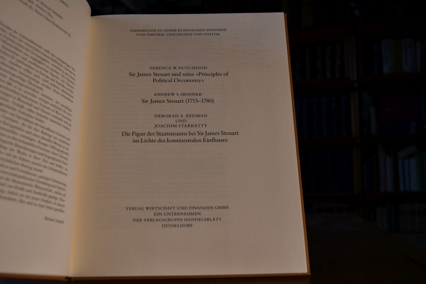 An Inquiry into the Principles of Political Oeconomy. Beigegeben Vademecum zu einer klassischen Synthese von Theorie, Geschichte und Politik, Düsseldorf, Verlag Wirtschaft und Finanzen, 1993, 109 S., Pappband, ISBN 3878810768.