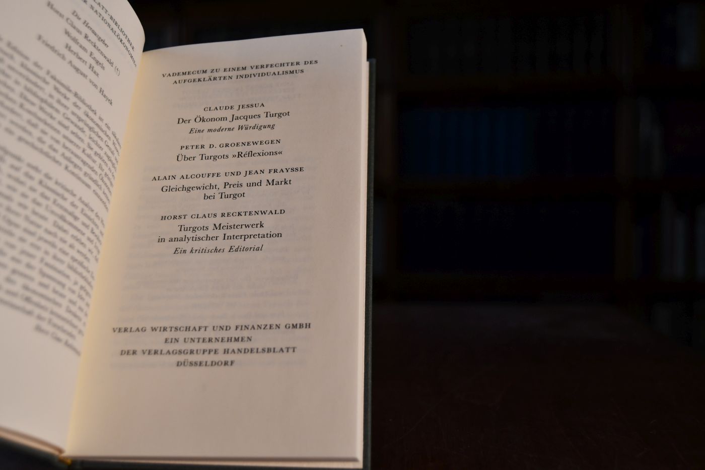 Reflexions sur la Formation et la Distribution des Richesses. Beigegeben Vademecum zu einem weitblickenden Mitbegründer der Klassik, Düsseldorf, Verlag Wirtschaft und Finanzen, 1990, 136 S., Pappband, ISBN 3878810520.