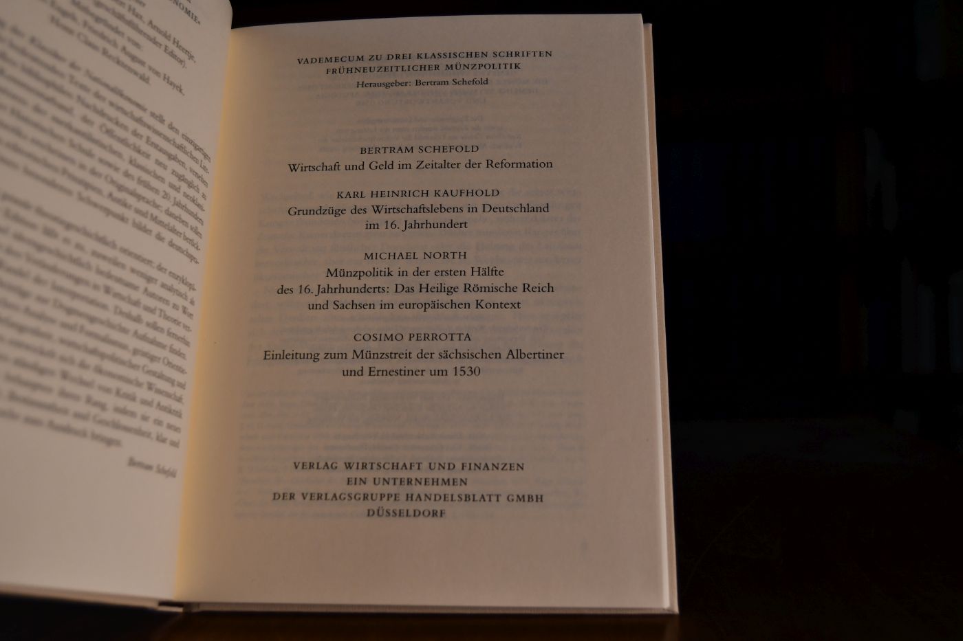 Die drei Flugschriften über den Münzstreit der sächsischen Albertiner und Ernestiner. Beigegeben Vademecum zu drei klassischen Schriften frühneuzeitlicher Münzpolitik, Düsseldorf, Verlag Wirtschaft und Finanzen, 2000, 174 S., Pappband, ISBN 3878811519.