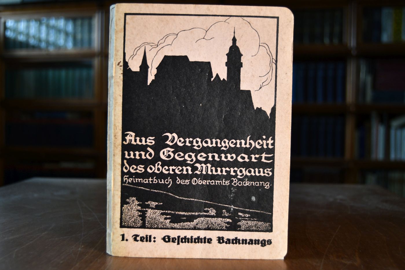 Aus Vergangenheit und Gegenwart des oberen Murrgaus. Heimatbuch des Oberamts Backnang. 1. Teil Geschichte Backnangs (bis 1900).