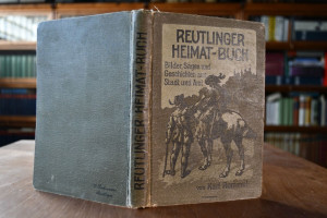 Reutlinger Heimatbuch. Bilder, Sagen und Geschi...