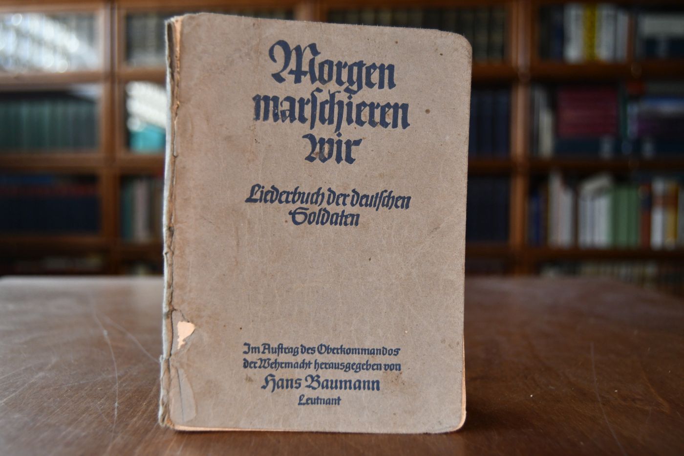 Morgen marschieren wir. Liederbuch der deutschen Soldaten.