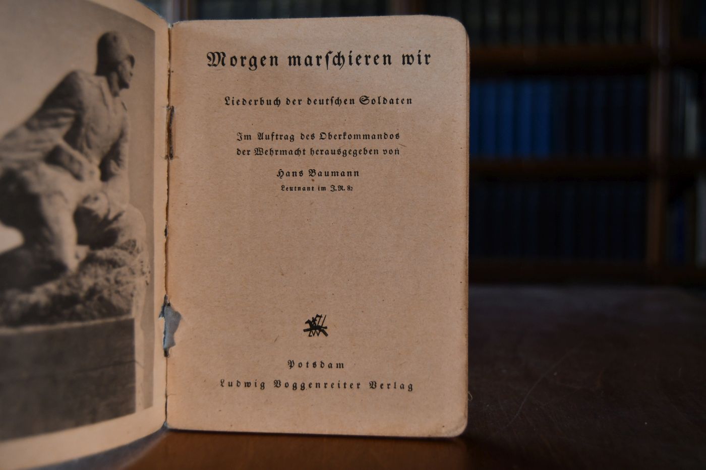 Morgen marschieren wir. Liederbuch der deutschen Soldaten.