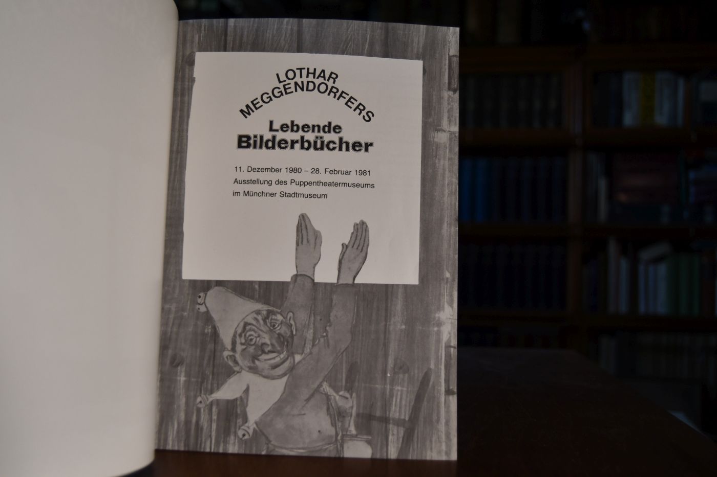 Lothar Meggendorfers Lebende Bilderbücher. Katalog zur Ausstellung vom 11.12.1980 - 28.2.1981 des Puppentheatermuseums im Münchner Stadtmuseum.