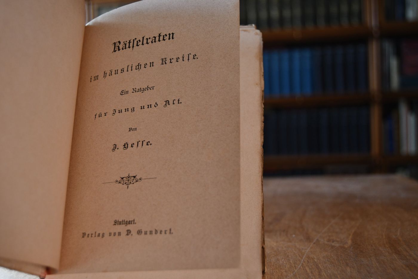 Rätselraten im häuslichen Kreise. Ein Ratgeber für Jung und Alt.