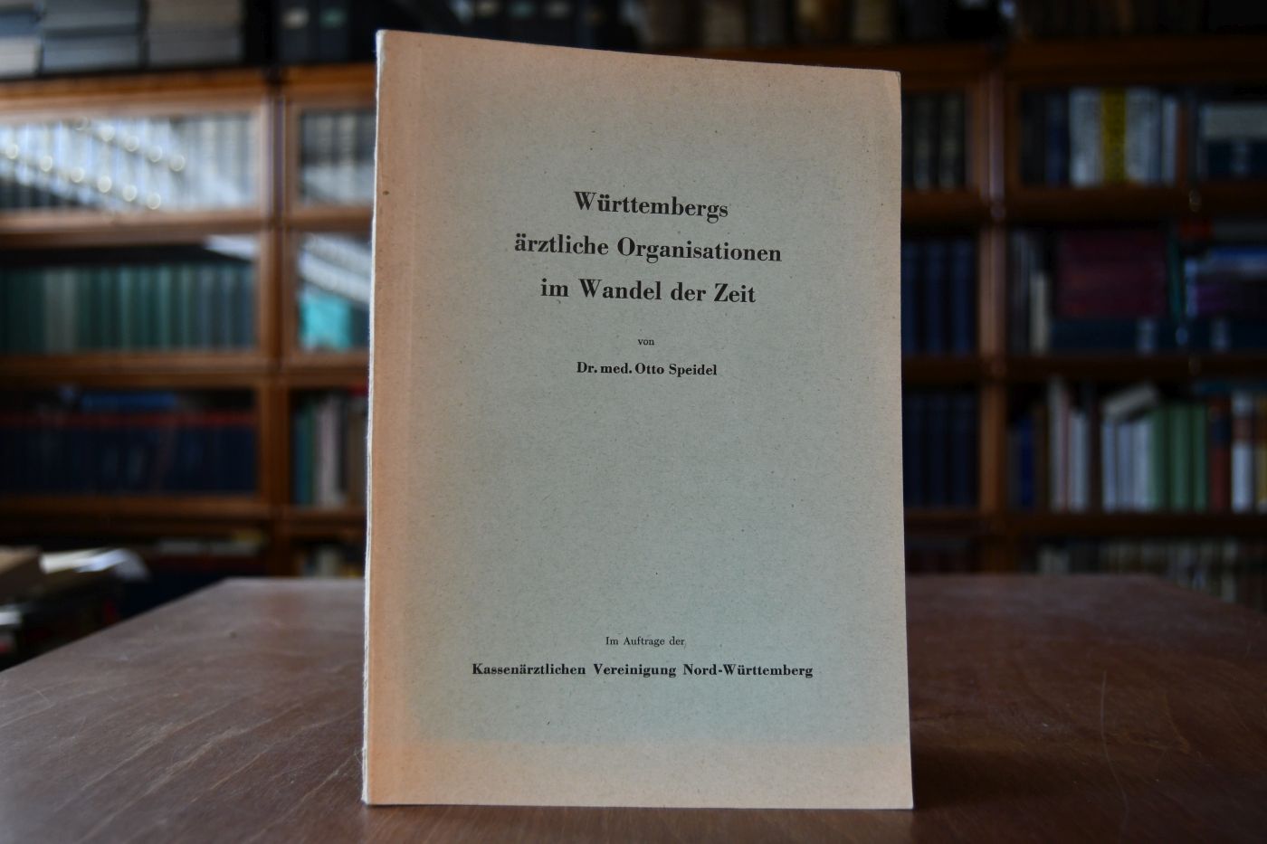 Württembergs ärztliche Organisation im Wandel der Zeiten (Abgeschlossen 1949).