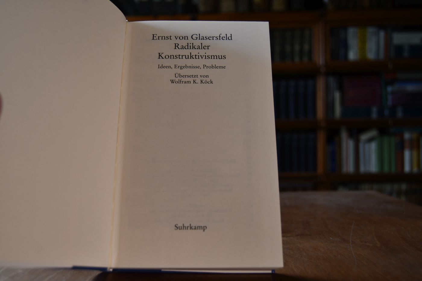 Radikaler Konstruktivismus. Ideen, Ergebnisse, Probleme.